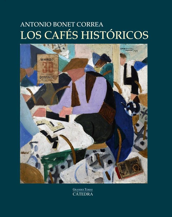 CAFÉS HISTÓRICOS, LOS | 9788437628721 | BONET CORREA, ANTONIO | Llibreria L'Illa - Llibreria Online de Mollet - Comprar llibres online