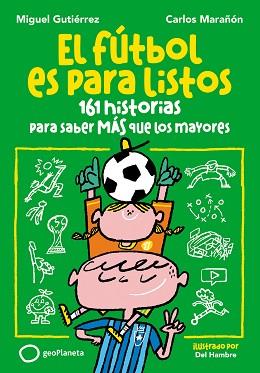 FÚTBOL ES PARA LISTOS, EL | 9788408293156 | GUTIÉRREZ, MIGUEL/MARAÑÓN, CARLOS | Llibreria L'Illa - Llibreria Online de Mollet - Comprar llibres online