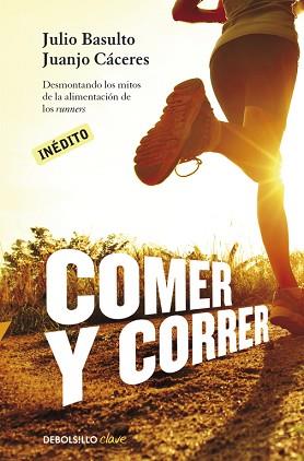 COMER Y CORRER | 9788490328002 | BASULTO, JULIO / CACERES, JUANJO | Llibreria L'Illa - Llibreria Online de Mollet - Comprar llibres online