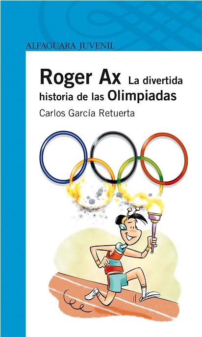 ROGER AX. EN LAS OLIMPIADAS | 9788420472676 | GARCÍA RETUERTA, CARLOS | Llibreria L'Illa - Llibreria Online de Mollet - Comprar llibres online