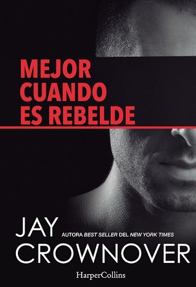 MEJOR CUANDO ES REBELDE | 9788416502004 | CROWNOVER, JAY | Llibreria L'Illa - Llibreria Online de Mollet - Comprar llibres online