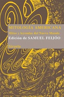 MITOLOGÍA AMERICANA | 9788498414646 | FEIJOO, SAMUEL | Llibreria L'Illa - Llibreria Online de Mollet - Comprar llibres online