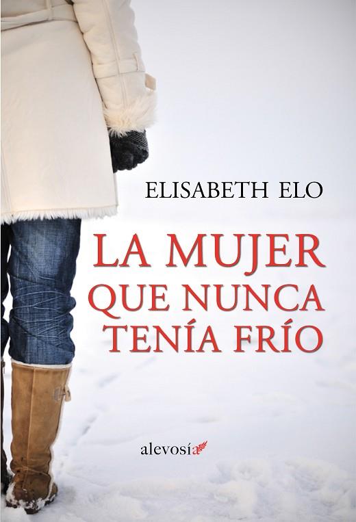 MUJER QUE NUNCA TENÍA FRÍO, LA | 9788415608912 | ELO, ELISABETH | Llibreria L'Illa - Llibreria Online de Mollet - Comprar llibres online