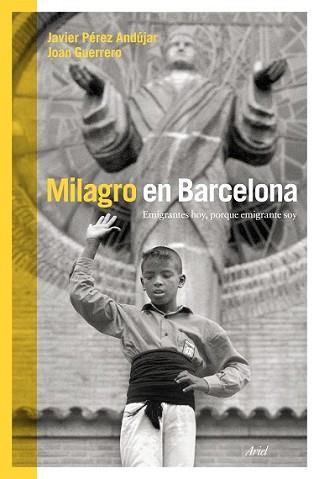 MILAGRO EN BARCELONA | 9788434419025 | PÉREZ ANDÚJAR, JAVIER / JOAN GUERRERO LUQUE | Llibreria L'Illa - Llibreria Online de Mollet - Comprar llibres online