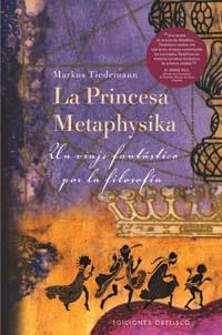 PRINCESA METAPHYSIKA, LA | 9788497771610 | TIEDEMANN, MARKUS | Llibreria L'Illa - Llibreria Online de Mollet - Comprar llibres online