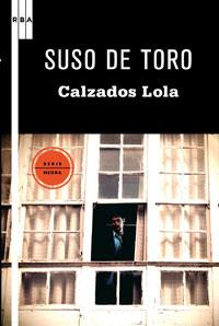 CALZADOS LOLA | 9788498677485 | TORO, SUSO DE | Llibreria L'Illa - Llibreria Online de Mollet - Comprar llibres online