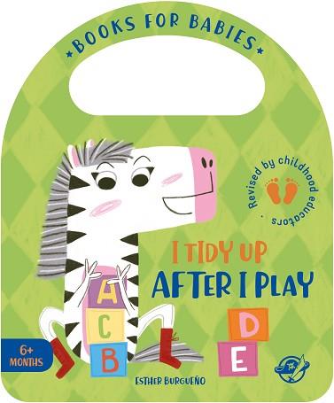 BOOKS FOR BABIES - I TIDY UP AFTER I PLAY | 9788417210632 | BURGUEÑO, ESTHER | Llibreria L'Illa - Llibreria Online de Mollet - Comprar llibres online