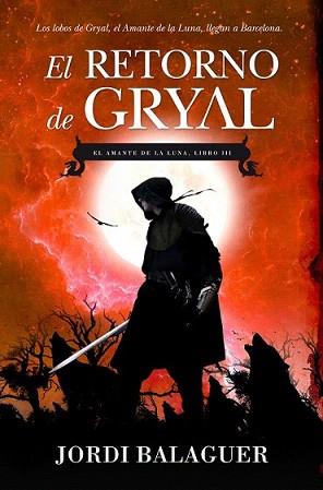 RETORNO DE GRYAL, EL | 9788496947979 | BALAGUER, JORDI | Llibreria L'Illa - Llibreria Online de Mollet - Comprar llibres online