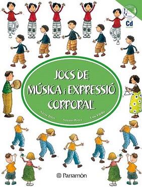 JOCS DE MÚSICA I EXPRESSIÓ CORPORAL | 9788434224551 | PARRAMON | Llibreria L'Illa - Llibreria Online de Mollet - Comprar llibres online