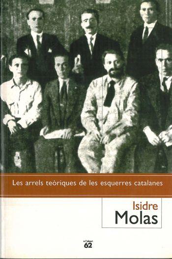 ARRELS HISTORIQUES DE LES ESQUERRES CATALANES, LES | 9788429749960 | MOLAS, ISIDRE | Llibreria L'Illa - Llibreria Online de Mollet - Comprar llibres online