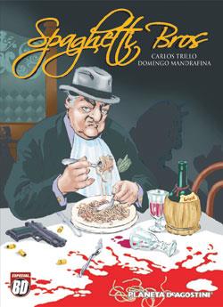 SPAGHETTI BROS 1 | 9788467440256 | TRILLO, CARLOS / DOMINGO MANDRAFINA | Llibreria L'Illa - Llibreria Online de Mollet - Comprar llibres online