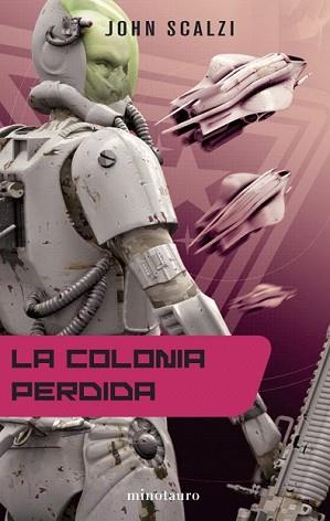 COLONIA PERDIDA | 9788445077337 | SCALZI, JOHN | Llibreria L'Illa - Llibreria Online de Mollet - Comprar llibres online