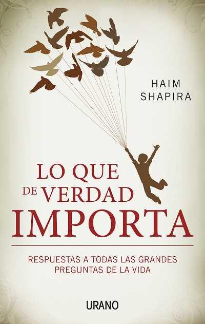 LO QUE DE VERDAD IMPORTA | 9788479532437 | SHAPIRA, HAIM | Llibreria L'Illa - Llibreria Online de Mollet - Comprar llibres online