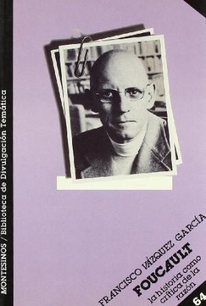 FOUCAULT.LA HISTORIA CRITICA DE LA RAZON | 9788476391723 | VAZQUEZ GARCIA, FRANCISCO | Llibreria L'Illa - Llibreria Online de Mollet - Comprar llibres online