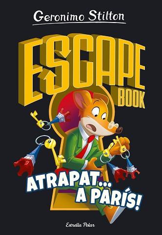 ESCAPE BOOK 3. ATRAPAT A PARÍS | 9788413893563 | STILTON, GERONIMO | Llibreria L'Illa - Llibreria Online de Mollet - Comprar llibres online