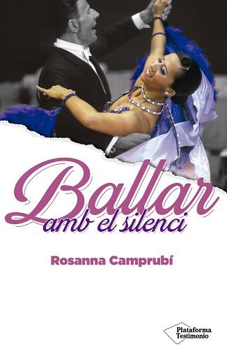 BALLAR AMB EL SILENCI | 9788418285677 | CAMPRUBÍ, ROSANNA | Llibreria L'Illa - Llibreria Online de Mollet - Comprar llibres online