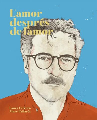 AMOR DESPRÉS DE L'AMOR, L' | 9788416670437 | FERRERO, LAURA | Llibreria L'Illa - Llibreria Online de Mollet - Comprar llibres online