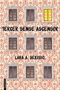 TERCER SENSE ASCENSOR | 9788416716128 | SERODIO, LARA A. | Llibreria L'Illa - Llibreria Online de Mollet - Comprar llibres online