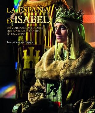 ESPAÑA DE ISABEL, LA  | 9788416177172 | CUNILLERA TUGUES, TERESA | Llibreria L'Illa - Llibreria Online de Mollet - Comprar llibres online