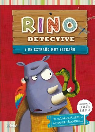 RINO DETECTIVE 3: UN EXTRAÑO MUY EXTRAÑO | 9788468311869 | LOZANO CARBAYO, PILAR/RODRIGUEZ PIÑAL, ALEJANDRO | Llibreria L'Illa - Llibreria Online de Mollet - Comprar llibres online