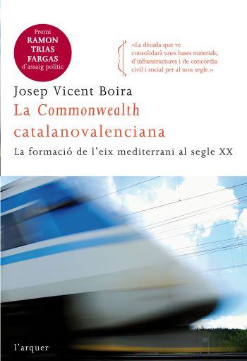 COMMONWEALTH CATALANOVALENCIANA, LA | 9788466411752 | BOIRA, JOSEP VICENT | Llibreria L'Illa - Llibreria Online de Mollet - Comprar llibres online