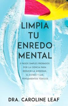 LIMPIA TU ENREDO MENTAL | 9781641237772 | LEAF, CAROLINE | Llibreria L'Illa - Llibreria Online de Mollet - Comprar llibres online