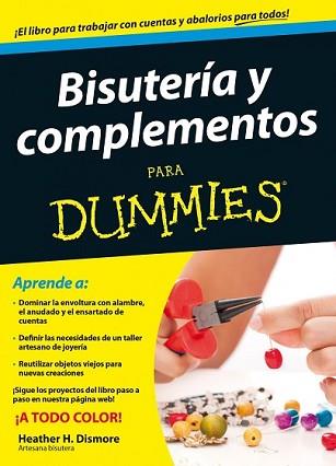 BISUTERÍA Y COMPLEMENTOS PARA DUMMIES | 9788432902161 | HEATHER H. DISMORE | Llibreria L'Illa - Llibreria Online de Mollet - Comprar llibres online