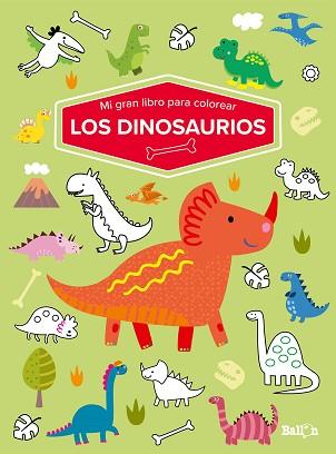 MI GRAN LIBRO PARA COLOREAR - LOS DINOSAURIOS | 9789403226071 | BALLON | Llibreria L'Illa - Llibreria Online de Mollet - Comprar llibres online