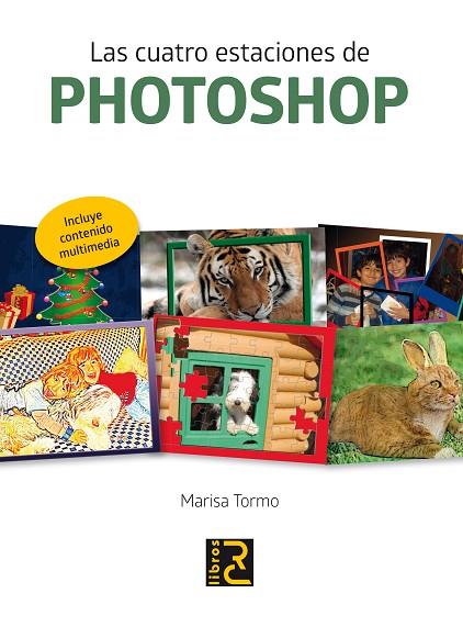 CUATRO ESTACIONES DE PHOTOSHOP, LAS | 9788494180156 | TORMO, MARISA | Llibreria L'Illa - Llibreria Online de Mollet - Comprar llibres online