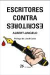 ESCRITORES CONTRA ESCRITORES | 9788476697672 | ANGELO, ALBERTO | Llibreria L'Illa - Llibreria Online de Mollet - Comprar llibres online