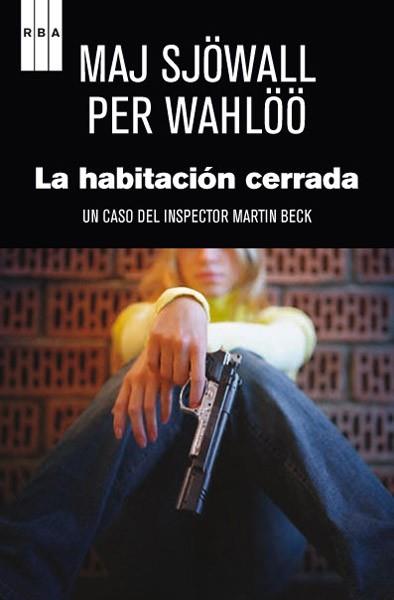 HABITACION CERRADA, LA | 9788490065518 | SJOWALL, MAJ / PER WAHLOO | Llibreria L'Illa - Llibreria Online de Mollet - Comprar llibres online