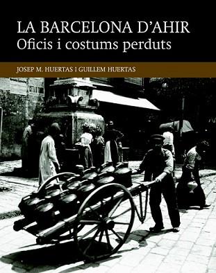 OFICIS I COSTUMS PERDUTS | 9788416139453 | HUERTAS CLAVERIA, JOSEP M./HUERTAS AIGUAVIVA, GUILLEM | Llibreria L'Illa - Llibreria Online de Mollet - Comprar llibres online