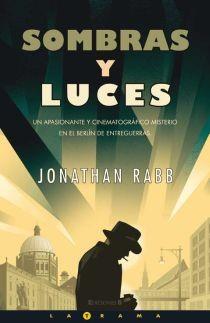 SOMBRAS Y LUCES | 9788466639118 | RABB, JONATHAN | Llibreria L'Illa - Llibreria Online de Mollet - Comprar llibres online