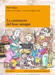 CASTANYERA DEL BOSC AMAGAT, LA | 9788497664516 | PILARÍN BAYÉS/ADELINA PALACÍN/ASSUMPTA VERDAGUER I | Llibreria L'Illa - Llibreria Online de Mollet - Comprar llibres online