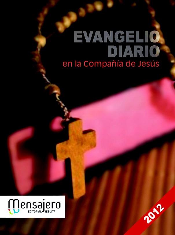 EVANGELIO DIARIO 2012 EN LA COMPAÑIA DE JESUS | 9788427132375 | Llibreria L'Illa - Llibreria Online de Mollet - Comprar llibres online