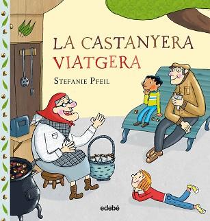 CASTANYERA VIATGERA, LA | 9788468334011 | PFEIL, STEFANIE | Llibreria L'Illa - Llibreria Online de Mollet - Comprar llibres online