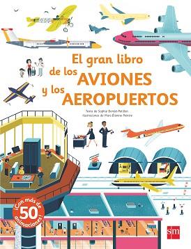 GRAN LIBRO DE LOS AVIONES Y LOS AEROPUERTOS, EL | 9788491073208 | BAUMANN, ANNE-SOPHIE | Llibreria L'Illa - Llibreria Online de Mollet - Comprar llibres online