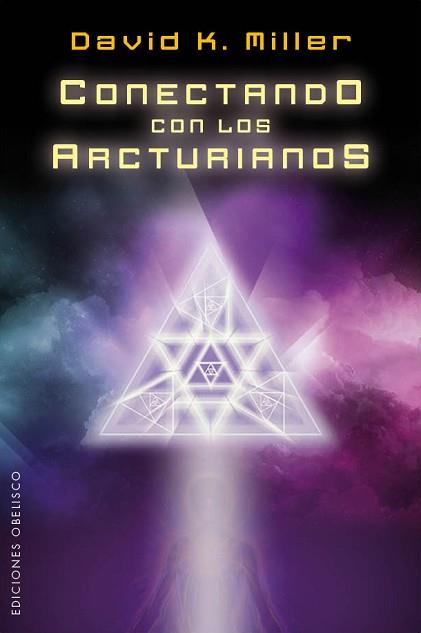 CONECTANDO CON LOS ARCTURIANOS | 9788415968320 | MILLER, DAVID K. | Llibreria L'Illa - Llibreria Online de Mollet - Comprar llibres online