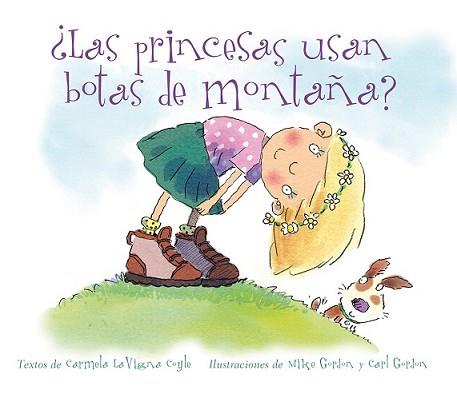 PRINCESAS USAN BOTAS DE MONTAÑA?, LAS | 9788494074585 | COYLE, CARMELA LAVIGNA | Llibreria L'Illa - Llibreria Online de Mollet - Comprar llibres online