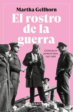 ROSTRO DE LA GUERRA, EL | 9788499929309 | GELLHORN, MARTHA | Llibreria L'Illa - Llibreria Online de Mollet - Comprar llibres online