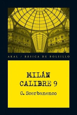 MILAN CALIBRE 9 | 9788446034223 | SCERBANENCO, GIORGIO | Llibreria L'Illa - Llibreria Online de Mollet - Comprar llibres online