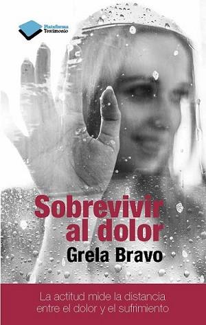 SOBREVIVIR AL DOLOR | 9788415880912 | BRAVO GARCÍA, GRELA | Llibreria L'Illa - Llibreria Online de Mollet - Comprar llibres online