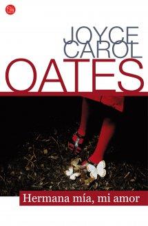 HERMANA MÍA MI AMOR  | 9788466327503 | OATES, JOYCE CAROL | Llibreria L'Illa - Llibreria Online de Mollet - Comprar llibres online