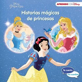 HISTORIAS MÁGICAS DE PRINCESAS (TE CUENTO, ME CUENTAS UNA HISTORIA DISNEY) | 9788416931149 | DISNEY | Llibreria L'Illa - Llibreria Online de Mollet - Comprar llibres online