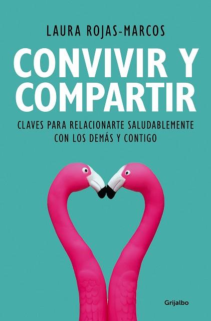 CONVIVIR Y COMPARTIR | 9788425356353 | ROJAS-MARCOS, LAURA | Llibreria L'Illa - Llibreria Online de Mollet - Comprar llibres online