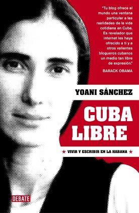 CUBA LIBRE | 9788483069066 | SANCHEZ, YOANI | Llibreria L'Illa - Llibreria Online de Mollet - Comprar llibres online