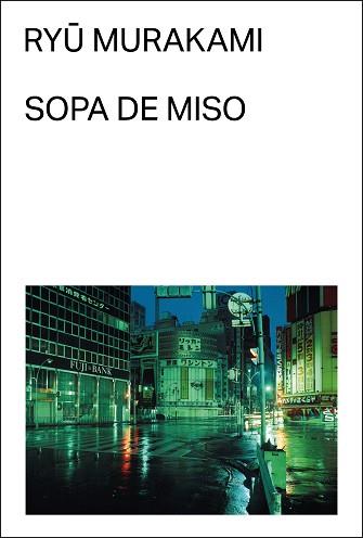 SOPA DE MISO | 9788412782738 | MURAKAMI, RYU | Llibreria L'Illa - Llibreria Online de Mollet - Comprar llibres online