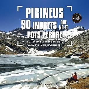 PIRINEUS 50 INDRETS QUE NO ET POTS PERDRE | 9788413563282 | VILADOT SANTALÓ, MARTA | Llibreria L'Illa - Llibreria Online de Mollet - Comprar llibres online