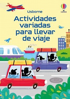 ACTIVIDADES VARIADAS PARA LLEVAR DE VIAJE | 9781835406366 | NOLAN, KATE/TUDHOPE, SIMON/CLARKE, PHILLIP | Llibreria L'Illa - Llibreria Online de Mollet - Comprar llibres online