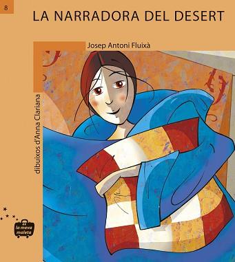 NARRADORA DEL DESERT, LA | 9788498240085 | JOSEP ANTONI FLUIXA VIVAS/JOSEP A. FLUIXA | Llibreria L'Illa - Llibreria Online de Mollet - Comprar llibres online